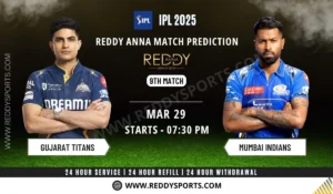 gt vs mi 9th match reddy anna